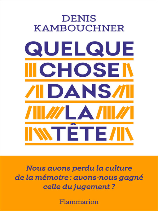 Title details for Quelque chose dans la tête by Denis Kambouchner - Available